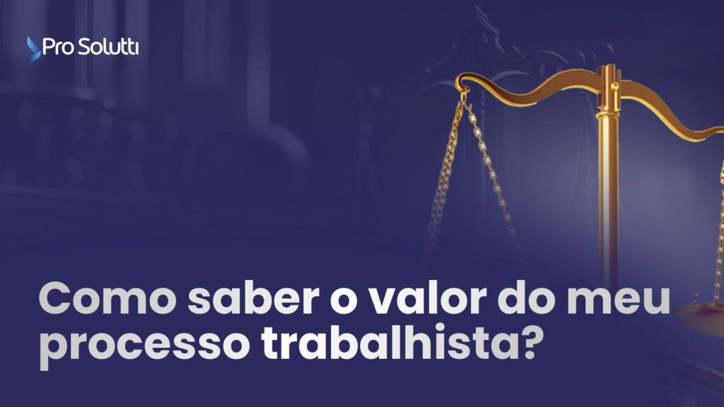 qual o valor do meu processo trabalhista