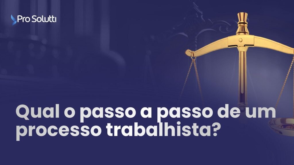 passo a passo etapas processo trabalhista