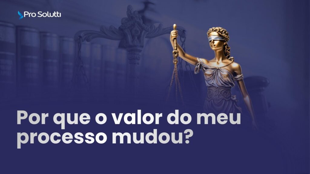 por que o valor do processo mudou