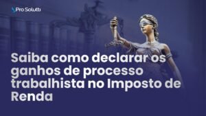 declarar ganhos processo imposto de renda