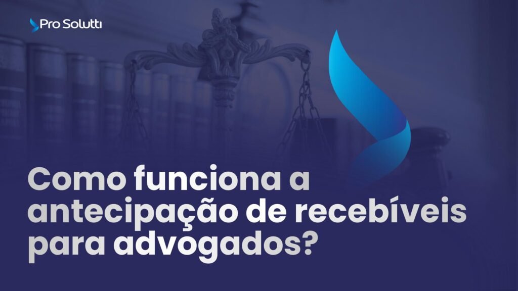 antecipacao de recebiveis para advogados